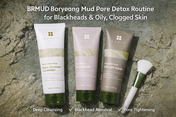 BRMUD Boryeong Mud Pore Detox Routine