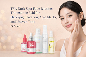 TXA Dark Spot Fade Routine: Tranexamic Acid for Hyperpigmentation, Acne Marks, and Uneven Tone (5 Picks)