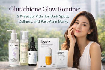 Glutathione Glow Routine: 5 K-Beauty Picks for Dark Spots, Dullness, and Post-Acne Marks